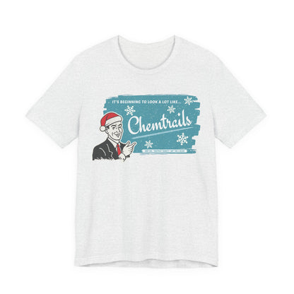 It's beginning to look a lot like... Chemtrails Holiday Unisex Jersey Short Sleeve Tee
