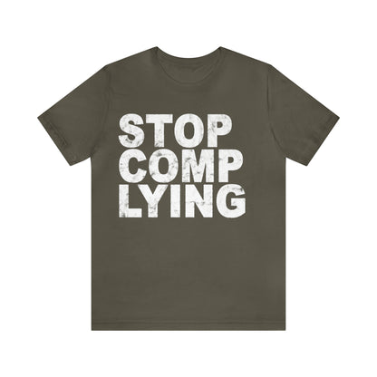Stop Complying Unisex Jersey Short Sleeve Tee