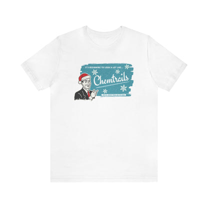 Funny Christmas chemtrails awareness t-shirt - humorous conspiracy holiday apparel for festive truth seekers

