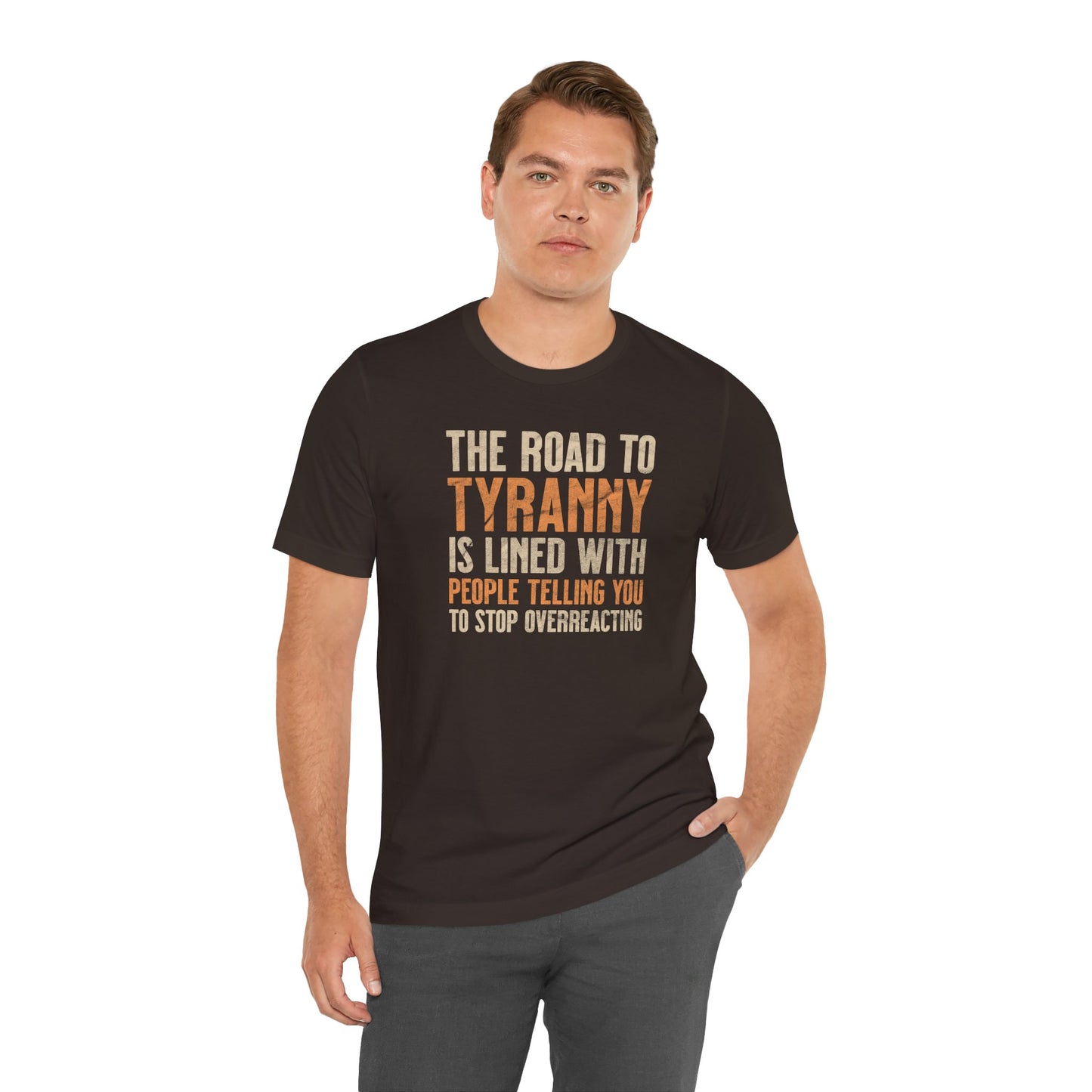 The Road To Tyranny T-Shirt