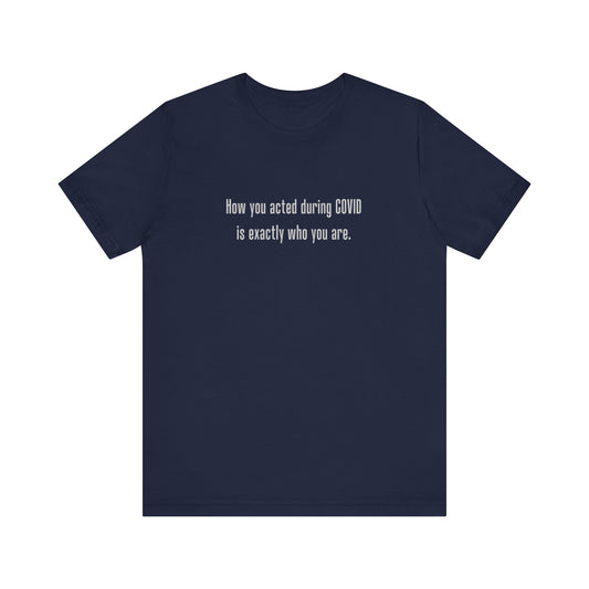 How You Acted During COVID - Minimal Style