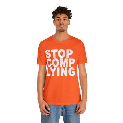 Stop Complying Unisex Jersey Short Sleeve Tee