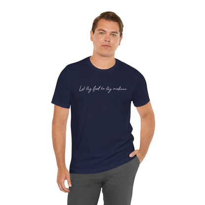 Let Thy Food Be Thy Medicine Handwritten T-Shirt