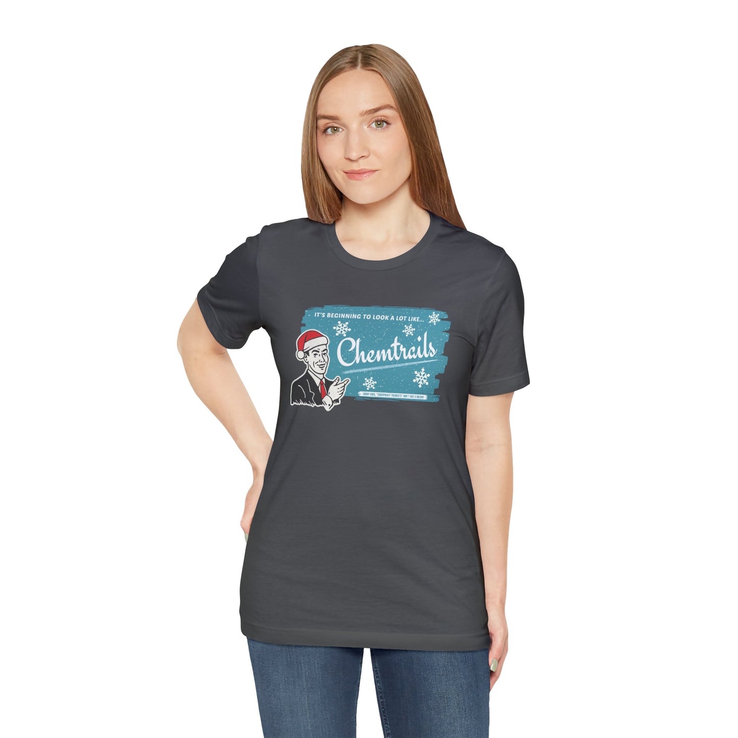 It's Beginning To Look A Lot Like... Chemtrails / Funny Holiday Unisex Jersey Short Sleeve Tee