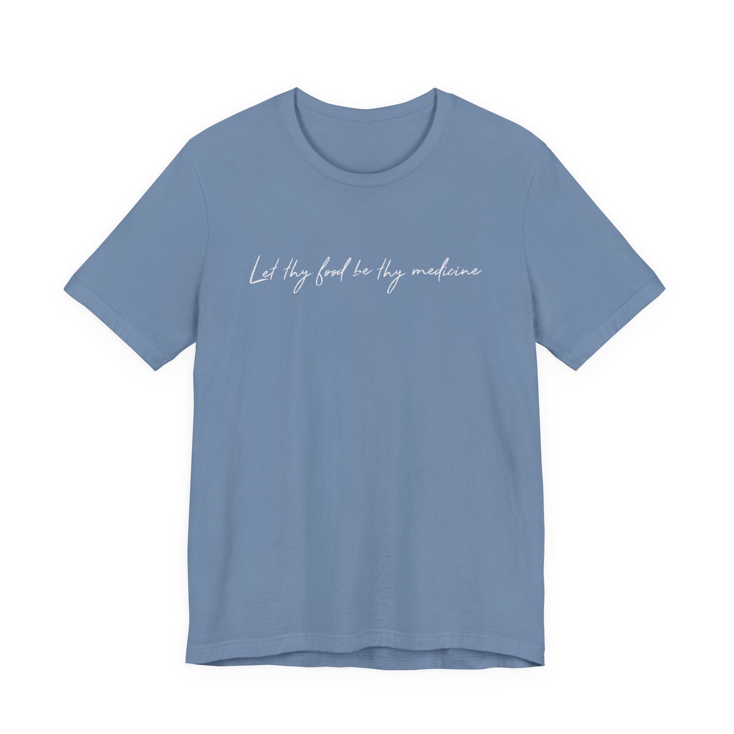 Let Thy Food Be Thy Medicine Handwritten T-Shirt