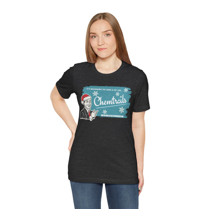 It's beginning to look a lot like... Chemtrails Holiday Unisex Jersey Short Sleeve Tee