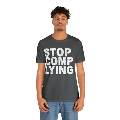 Stop Complying Unisex Jersey Short Sleeve Tee