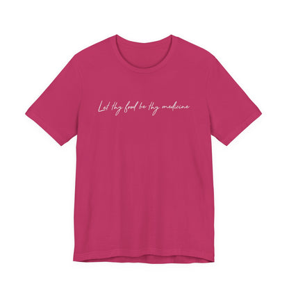 Let Thy Food Be Thy Medicine Handwritten T-Shirt