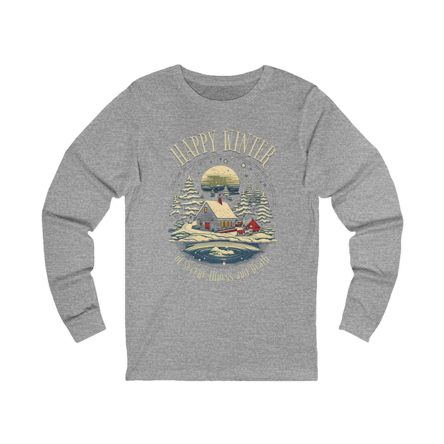 Happy Winter of Severe Illness and Death Long Sleeve Tee