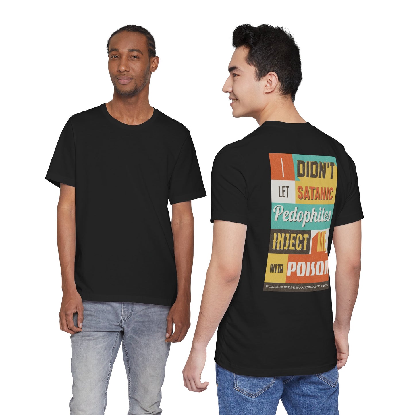 I didn’t let satanic pedophiles inject me with poison for a cheeseburger and fries