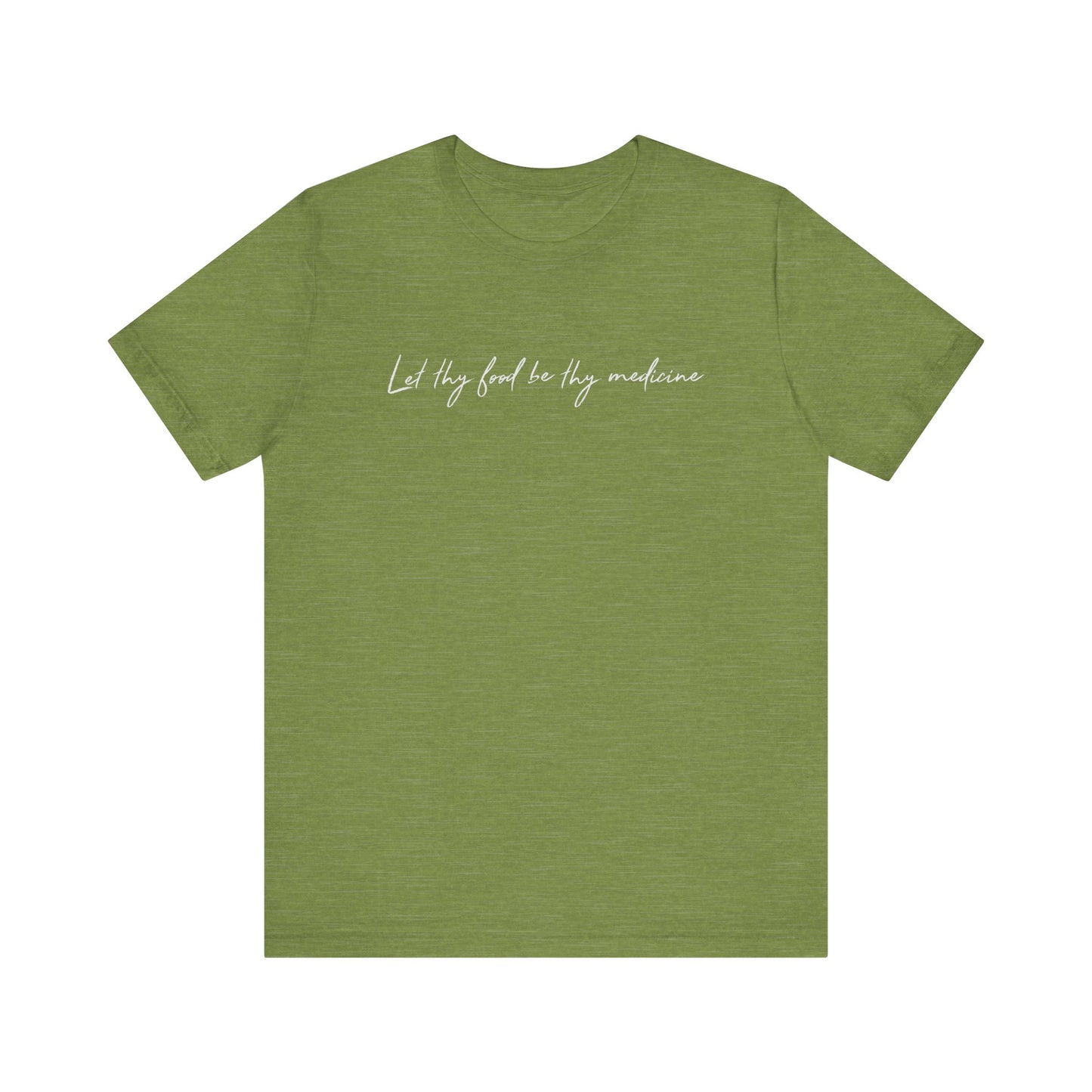 Let Thy Food Be Thy Medicine Handwritten T-Shirt