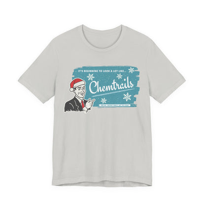 It's beginning to look a lot like... Chemtrails Holiday Unisex Jersey Short Sleeve Tee