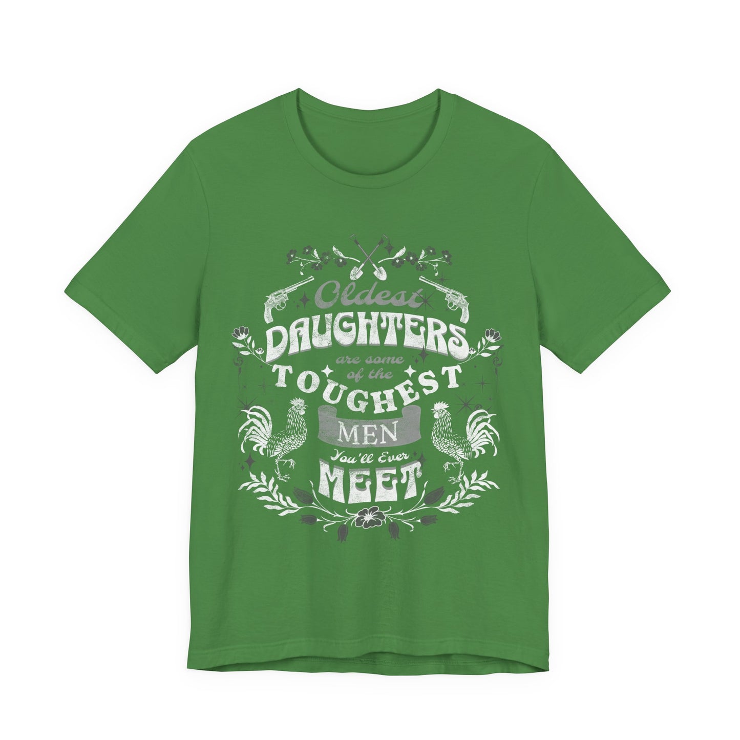 Oldest daughters are some of the toughest men you'll ever meet Unisex Jersey Short Sleeve Tee