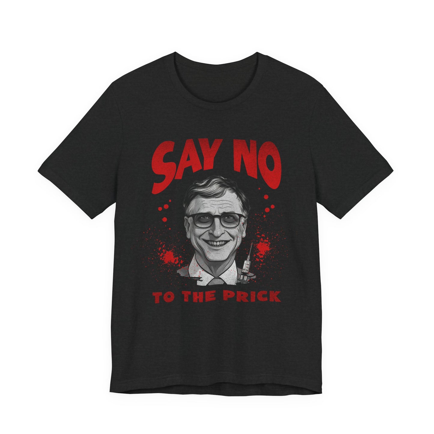 Say No to the Prick Unisex Jersey Short Sleeve Tee