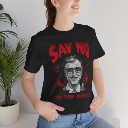 Say No to the Prick Unisex Jersey Short Sleeve Tee
