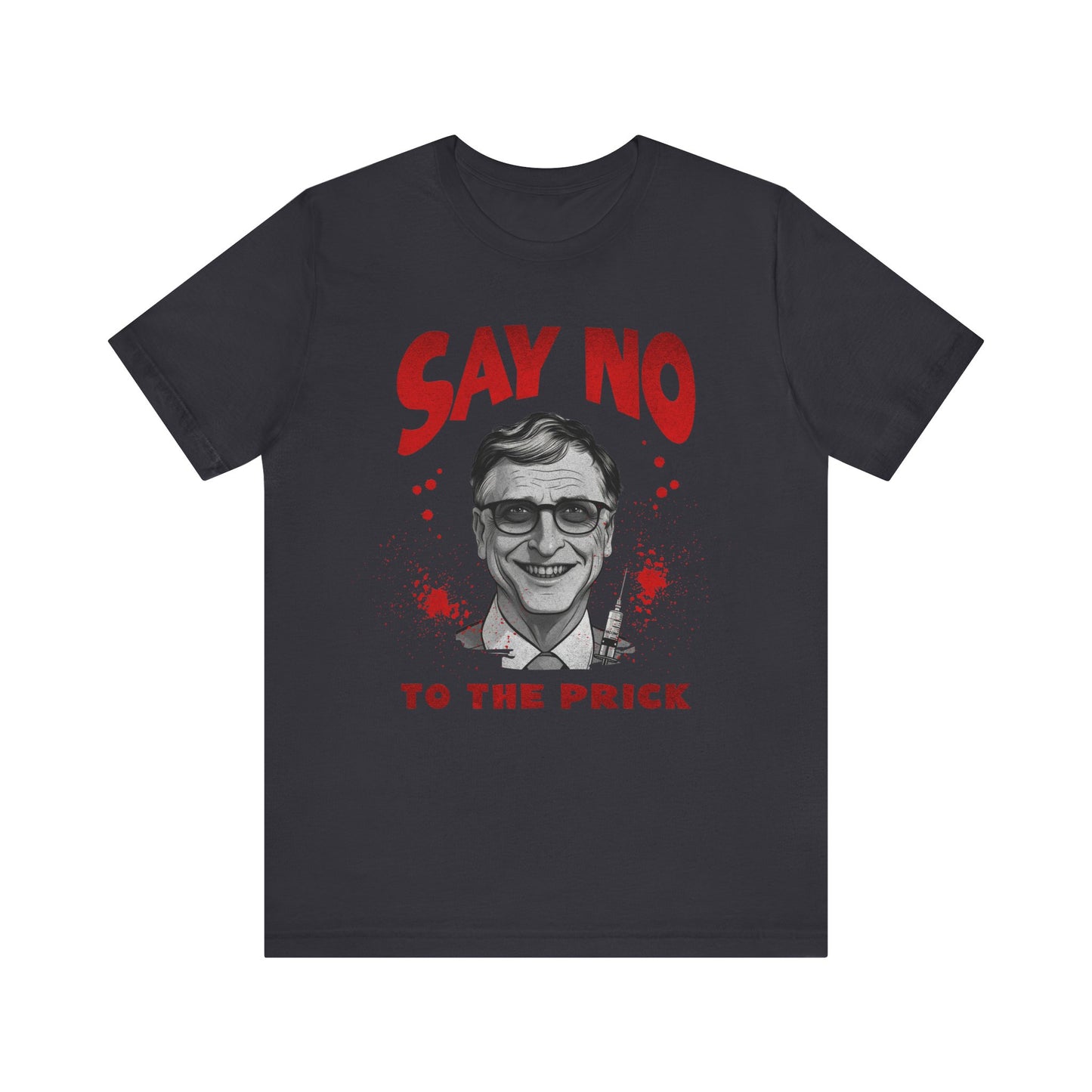 Say No to the Prick Unisex Jersey Short Sleeve Tee